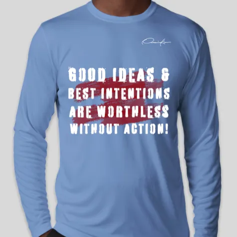 Good Ideas Long Sleeve Motivational T-Shirt