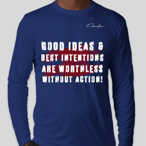 Good Ideas Long Sleeve Motivational T-Shirt