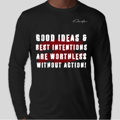 Good Ideas Long Sleeve Motivational T-Shirt