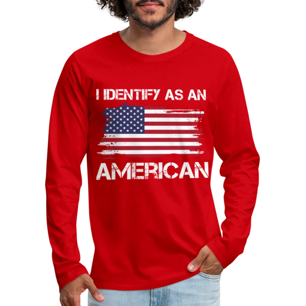 I Identify as an American Men's Premium Long Sleeve T-Shirt