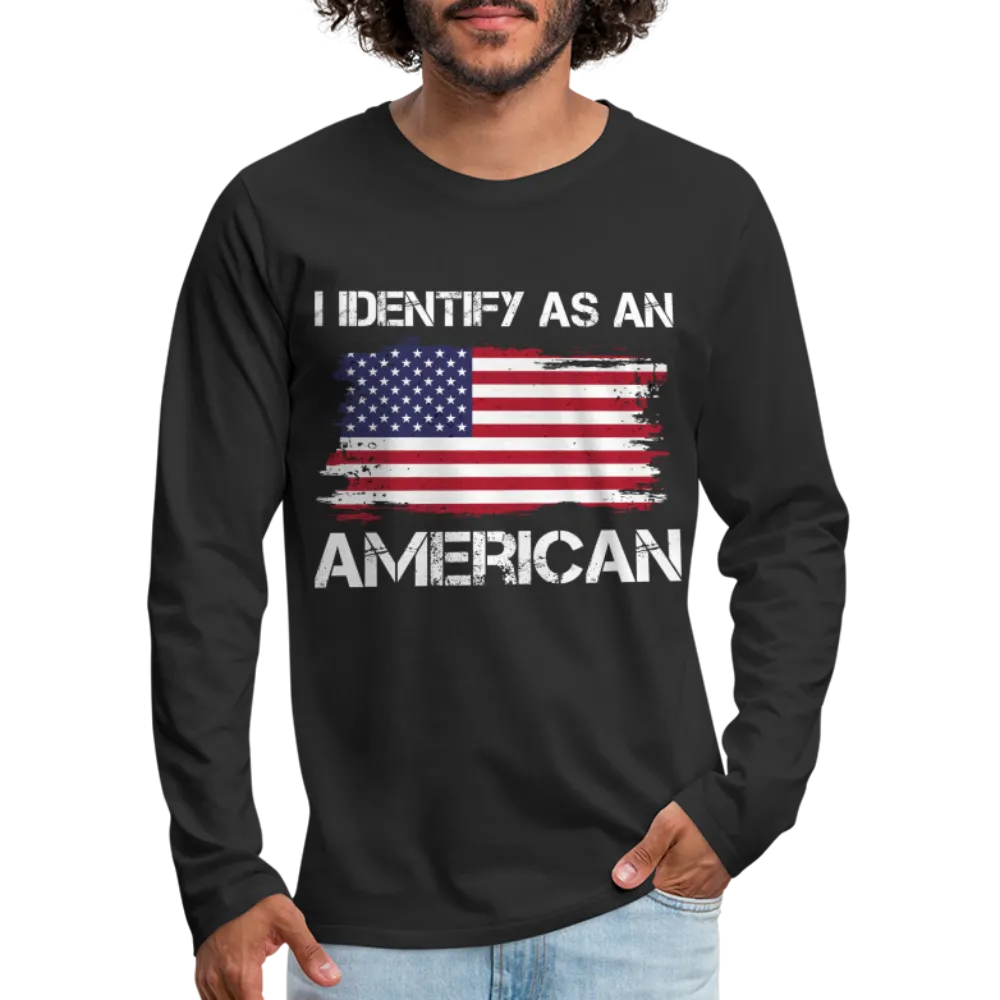 I Identify as an American Men's Premium Long Sleeve T-Shirt