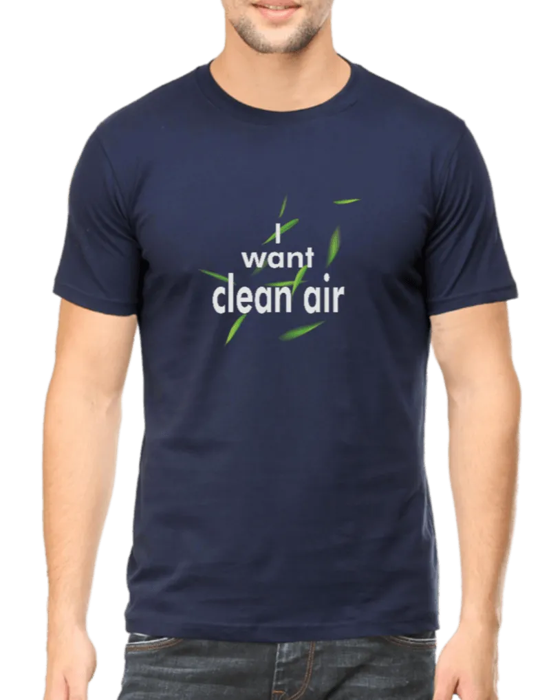 'I want Clean Air' T Shirt D62