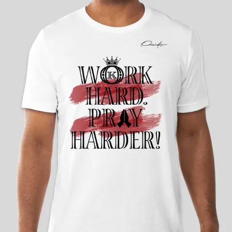 Work Hard Pray Harder T-Shirt