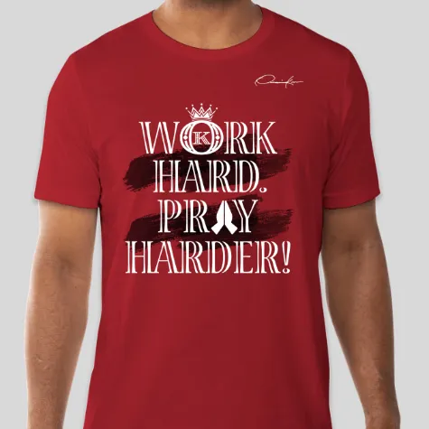 Work Hard Pray Harder T-Shirt