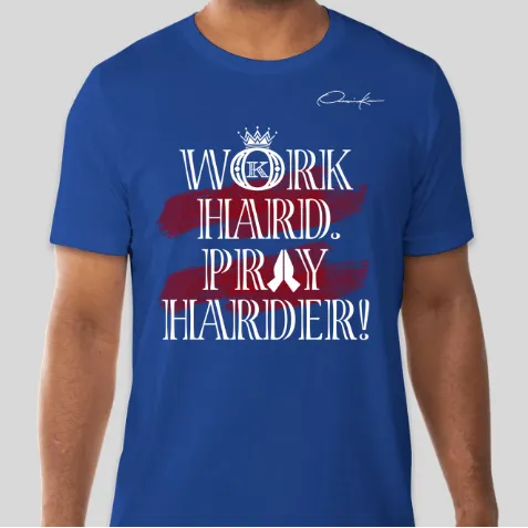 Work Hard Pray Harder T-Shirt